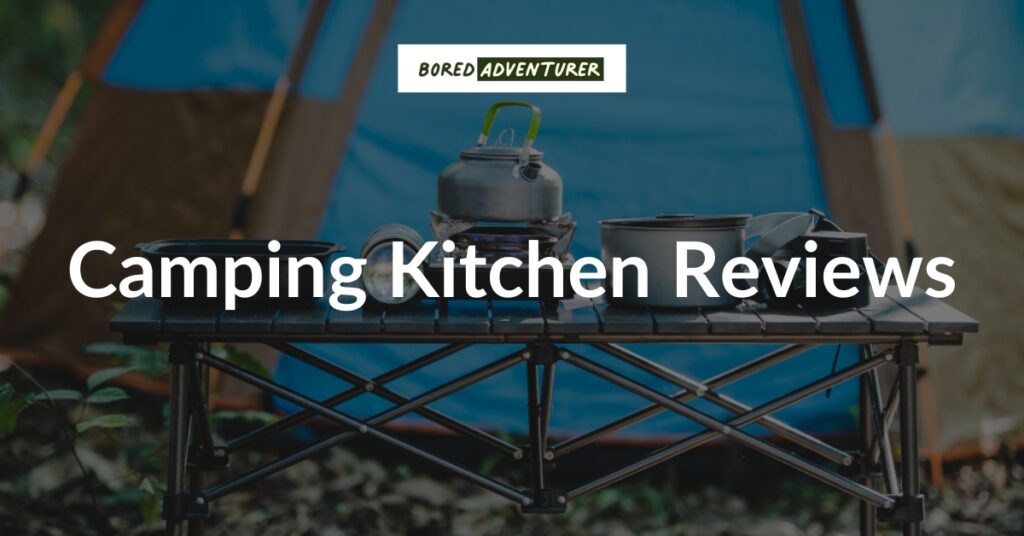 Camping Kitchen Reviews - Bored Adventurer is your piece of the web for all things camping. Whether you’re a complete beginner or an experienced adventurer, our comprehensive guides and reviews will help you feel prepared and comfortable on your next camping trip.