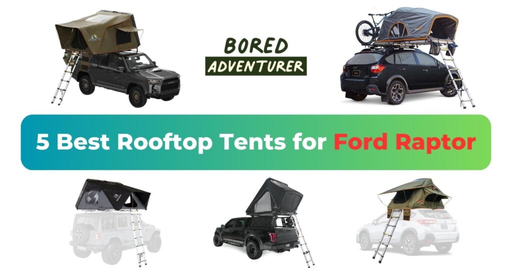 Best Ford Raptor rooftop tent - Bored Adventurer's 5 Top Picks