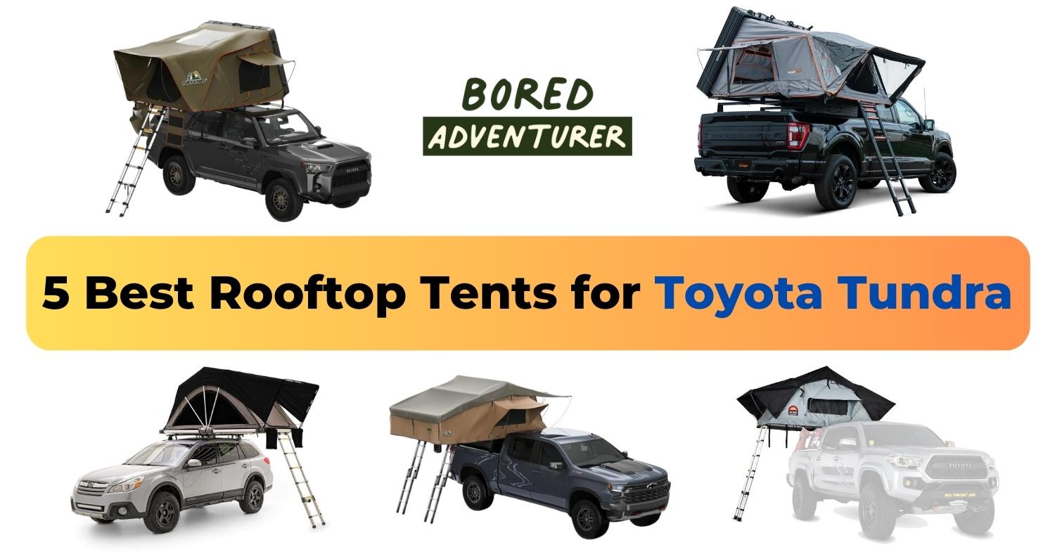 Best Toyota Tundra Roof Top Tent in 2023 - Top 5 Picks