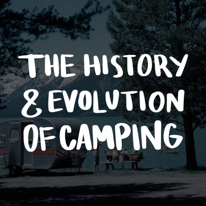 In this article, you will learn about the amazing history of camping and its evolution through time.
